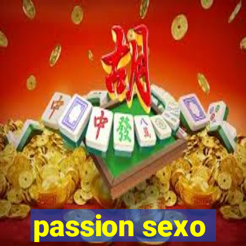 passion sexo